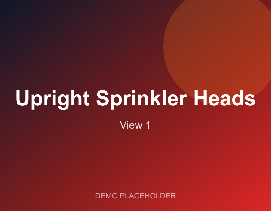 Upright Sprinkler Heads
